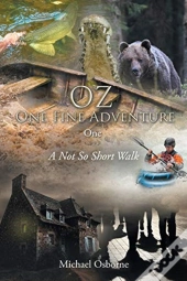 Oz One Fine Adventure One: A Not So Shor