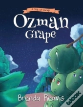 Ozman Grape: A Tale Of Courage
