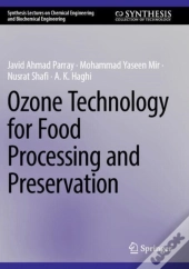 Ozone Technology For Food Processing And Preservation