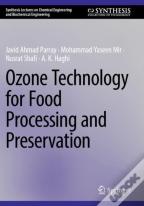 Ozone Technology For Food Processing And Preservation