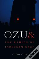 Ozu And The Ethics Of Indeterminacy