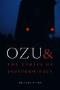 Ozu And The Ethics Of Indeterminacy - Preview
