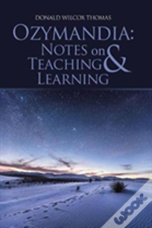 Ozymandia: Notes On Teaching & Learning