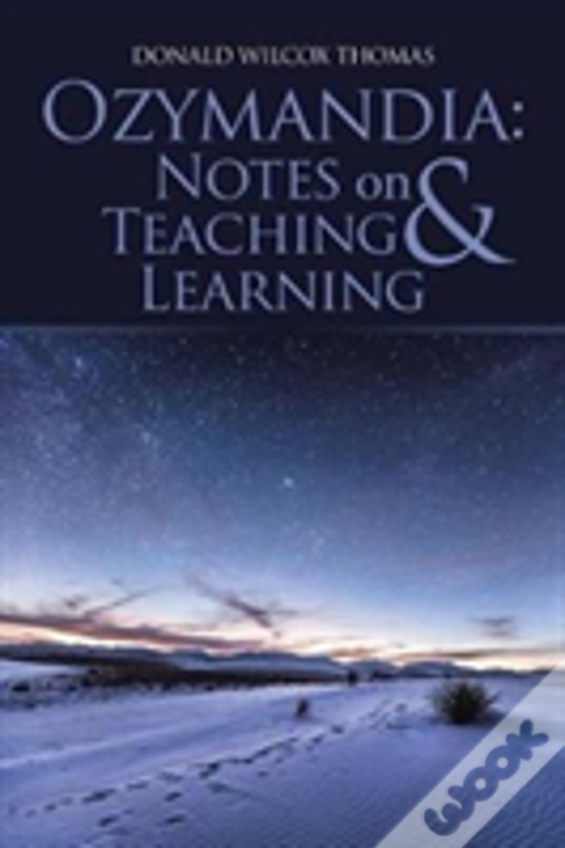 Ozymandia: Notes On Teaching & Learning