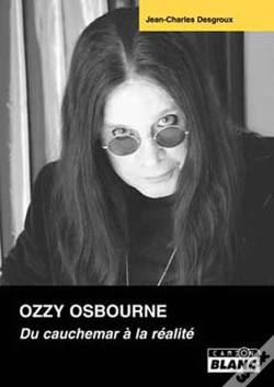 Capa do artigo Ozzy Osbourne ; Du Cauchemar À La Réalité