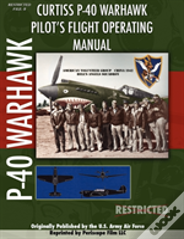 P-40 Warhawk Pilot'S Flight Operating Manual