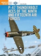 Capa do artigo P-47 Thunderbolt Aces Of The Ninth And Fifteenth Air Forces