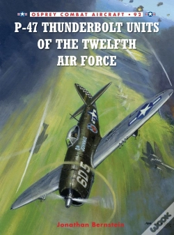 Capa do artigo P-47 Thunderbolt Units Of The Twelfth Air Force