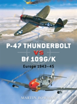 Capa do artigo P-47 Thunderbolt Vs Bf 109g/K