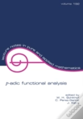 P-Adic Functional Analysis