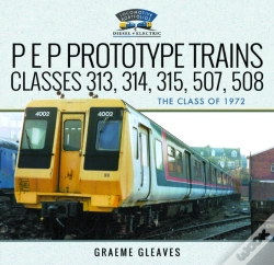 Capa do artigo P E P Prototype Trains, Classes 313, 314, 315, 507, 508