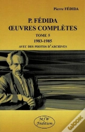 P. Fédida Oeuvres Complètes 1983-1985