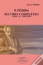 Capa do artigo P. Fédida Oeuvres Complètes Tome 10 : 1995-1996
