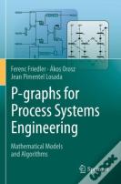 P-Graphs For Process Systems Engineering