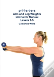 Capa do artigo P-I-L-A-T-E-S Arm And Leg Weights Instructor Manual Levels 1-5