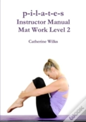 Capa do artigo P-I-L-A-T-E-S Instructor Manual Mat Work Level 2