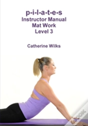 Capa do artigo P-I-L-A-T-E-S Instructor Manual Mat Work Level 3