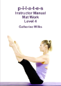 P-I-L-A-T-E-S Instructor Manual Mat Work Level 4 - Preview