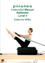 P-I-L-A-T-E-S Instructor Manual Reformer Level 4 - Preview