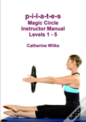 Capa do artigo P-I-L-A-T-E-S Magic Circle Instructor Manual Levels 1 - 5