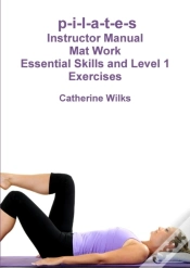 Capa do artigo P-I-L-A-T-E-S Mat Work Essential Skills And Level 1 Exercises