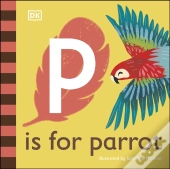 P Is For Parrot