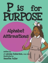 P Is For Purpose