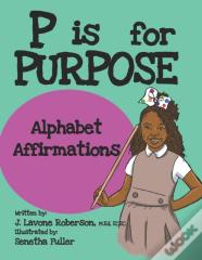 P Is For Purpose