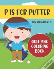P Is For Putter