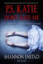 P. S. Katie Don'T Hate Me - Preview