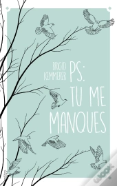 P.-S. : Tu Me Manques