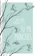 P.-S. : Tu Me Manques