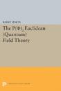 P(0)2 Euclidean (Quantum) Field Theory - Preview