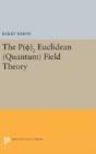P(0)2 Euclidean (Quantum) Field Theory - Preview