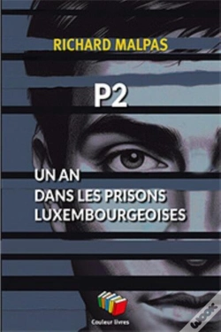 Capa do artigo P2 : Un An Dans Les Prisons Luxembourgeoises