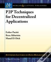 P2p Techniques For Decentralized Applications