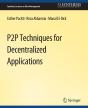 P2p Techniques For Decentralized Applications - Preview