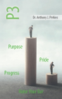 P3 Purpose - Pride - Progress - Preview