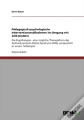 Paã‚Â¤Dagogisch-Psychologische Interventionsmaaynahmen Im Umgang Mit Ads-Kindern