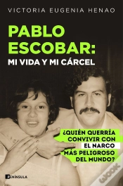 Capa do artigo Pablo Escobar: Mi Vida Y Mi Carcel