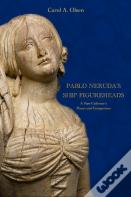 Pablo Neruda'S Ship Figureheads