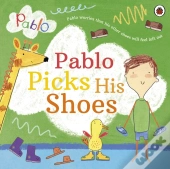 Pablo: Pablo Picks His Shoes