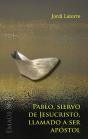 Pablo, Siervo De Jesucristo, Llamado A Ser Apóstol - Preview