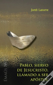 Capa do artigo Pablo, Siervo De Jesucristo, Llamado A Ser Apóstol