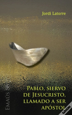 Capa do artigo Pablo, Siervo De Jesucristo, Llamado A Ser Apóstol