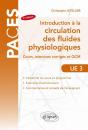 Paces ; Introduction A La Circulation Des Fluides Physiologiques ; Cours, Exercices Corrigés Et Qcm (2e Édition) - Preview