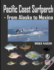 Pacific Coast Surfperch - From Alaska To Mexico