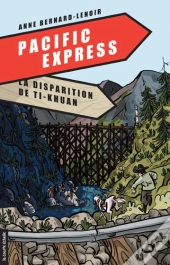 Pacific Express Tome 2 ; La Disparition De Ti-Khuan