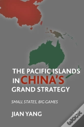 Pacific Islands In China'S Grand Strategy