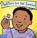 Pacifiers Are Not Forever Board Book